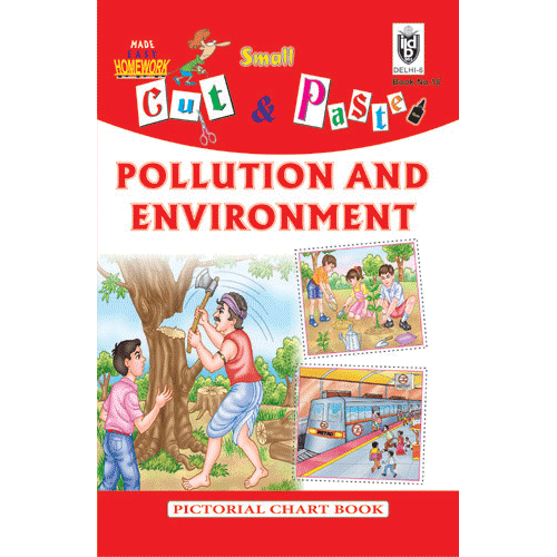 Cut and paste book of POLLUTION AND ENVIRONMNET - Indian Book Depot (Map House)