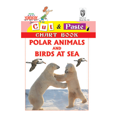 Cut and paste book of POLAR ANIMALS AND BIRDS AT SEA - Indian Book Depot (Map House)