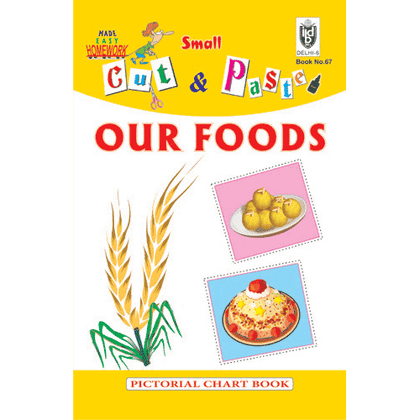 Cut and paste book of OUR FOODS - Indian Book Depot (Map House)