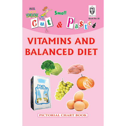 Cut and paste book of VITAMINS AND BALANCED DIET - Indian Book Depot (Map House)