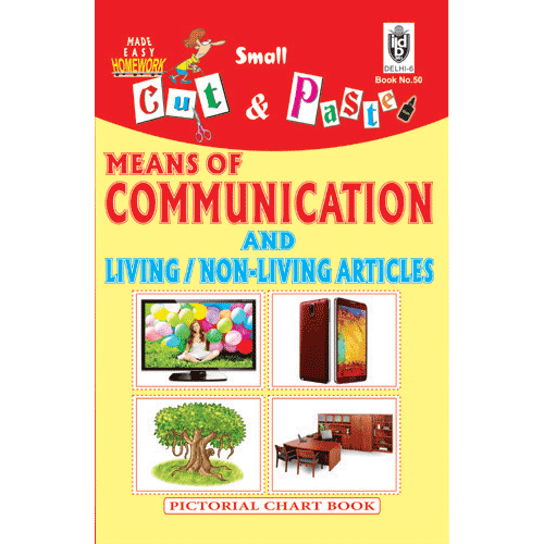Cut and paste book of MEANS OF COMMUNICATIONS AND LIVING - NON LIVING ARTICLES - Indian Book Depot (Map House)
