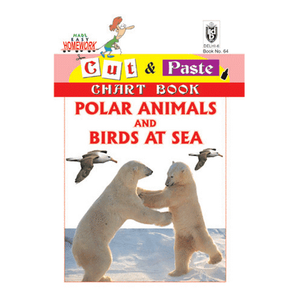 Cut and paste book of POLAR ANIMALS AND BIRDS AT SEA - Indian Book Depot (Map House)