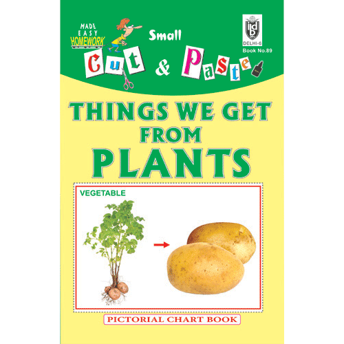 Cut and paste book of THINGS WE GET FROM PLANTS - Indian Book Depot (Map House)