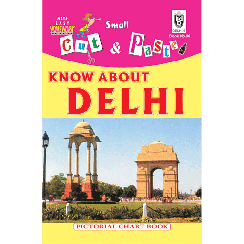 Cut and paste book of KNOW ABOUT DELHI - Indian Book Depot (Map House)