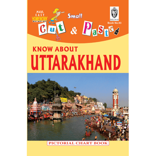 Cut and paste book of KNOW ABOUT UTTARAKHNAD - Indian Book Depot (Map House)