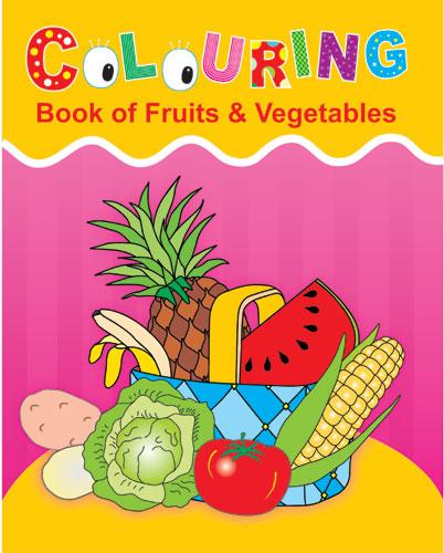 Colouring Book of Fruits & Vegetables - Indian Book Depot (Map House)
