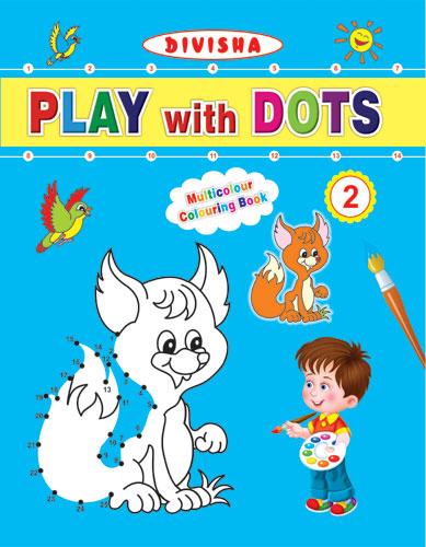 Divisha Play with Dots - 2 - Indian Book Depot (Map House)