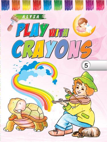 Alysa Play With Crayons - 5 - Indian Book Depot (Map House)